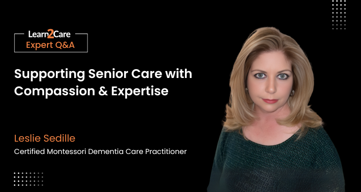 Leslie shares expert insights on supporting senior care