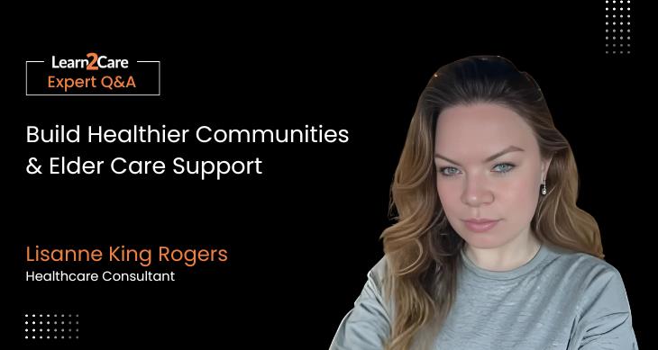 Lisanne shares expert insights on elder care and community health