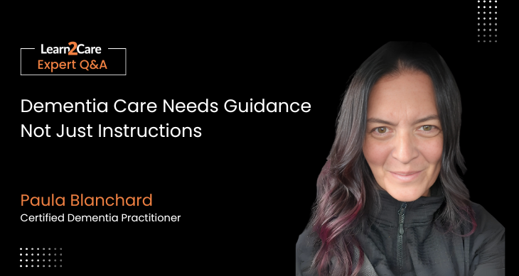 Paula Blanchard shares insights on dementia care guidance