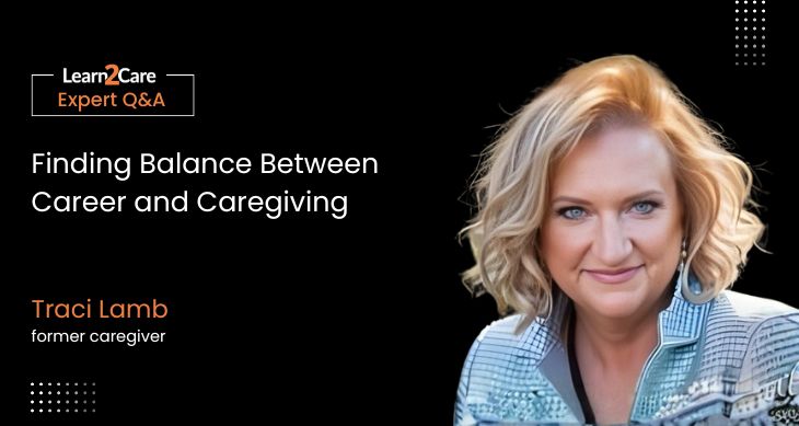 Traci Lamb shares expert insights on caregiver work–life balance & well-being