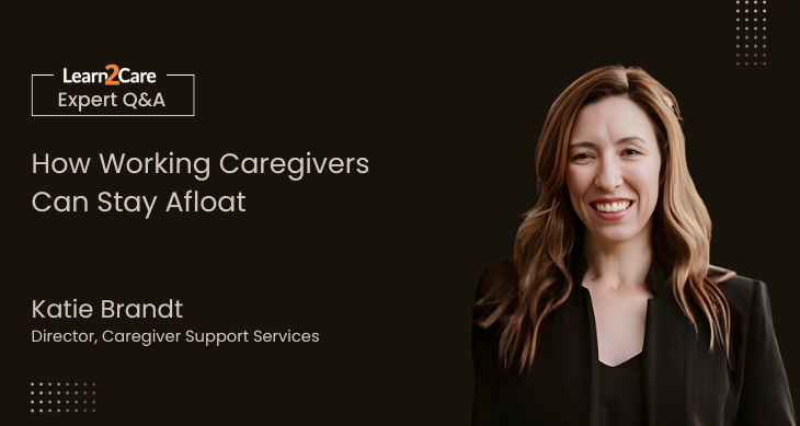 Katie Brandt shares insights on balancing work and caregiving