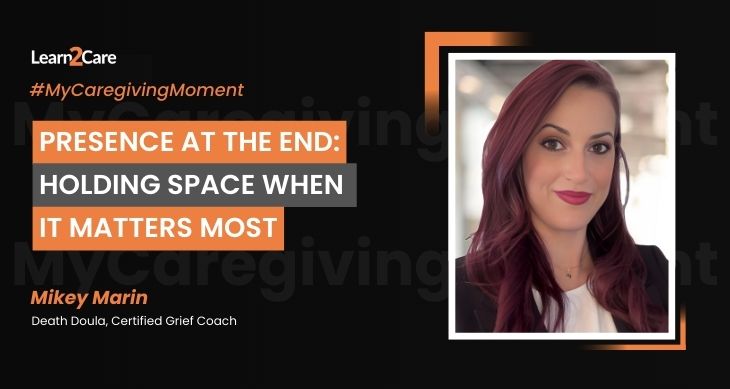 My Caregiving Moment with Mikey Marin