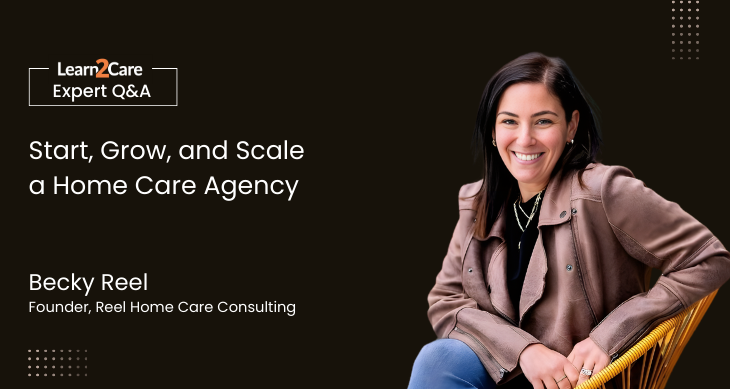 Becky shares insights on growing a home care agency without burnout