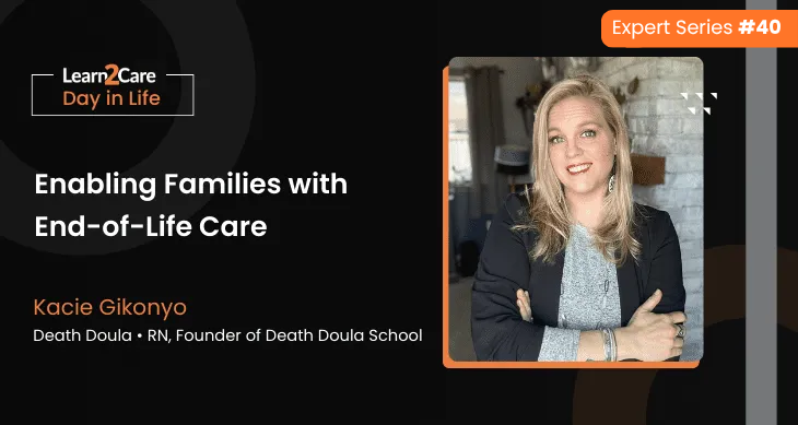Kacie Supporting Families with End-of-Life Care