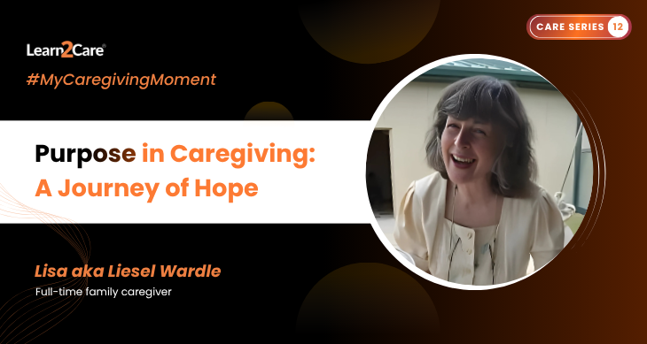 My Caregiving Moment with Lisa aka