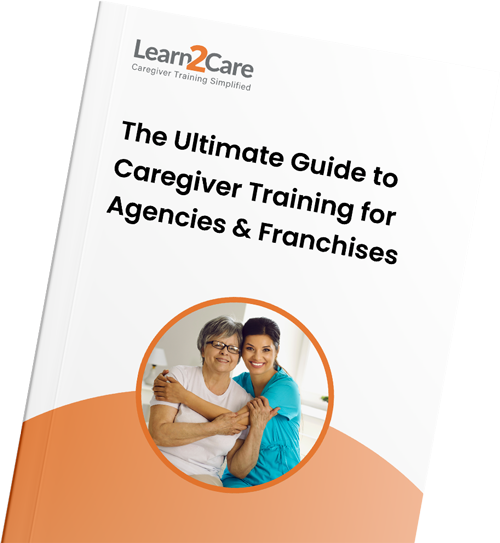 The-Ultimate-Guide-to-Caregiver-Training-for-Agencies-Franchises