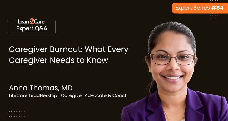 Dr. Anna Thomas shares insights on caregiver burnout