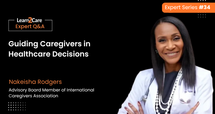 Insights on guiding Caregivers in healthcare decision - Nakeisha Rodgers