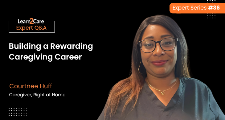 Caregiving Career insights - Courtnee Huff