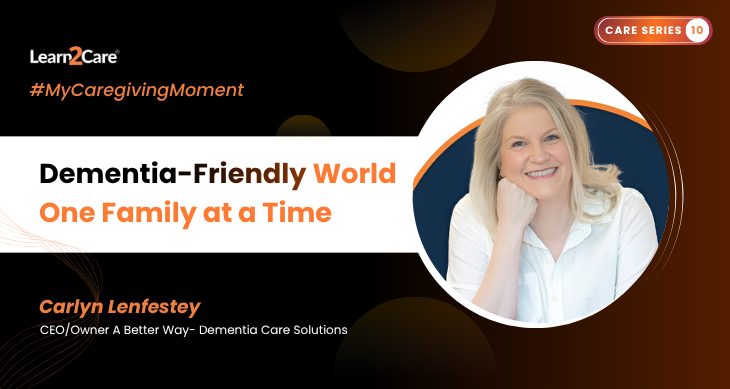 carlyn-shares-her-dementia-care-journey