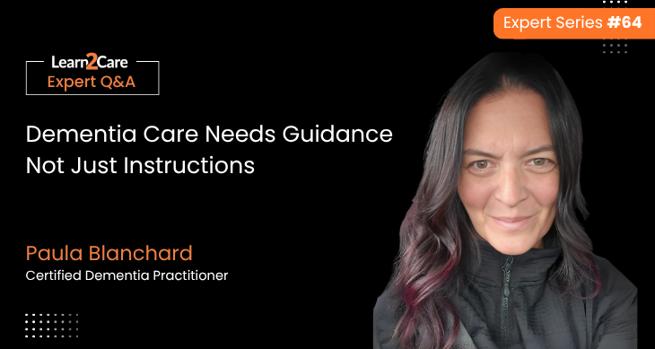 Paula Blanchard shares insights on dementia care guidance
