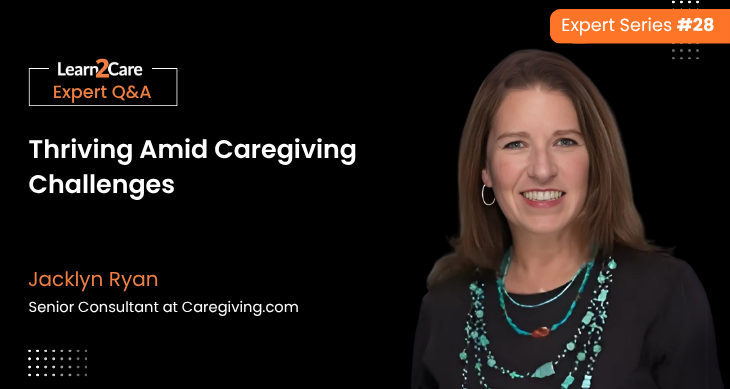 Insights on family caregiving challenges - Jacklyn Ryan