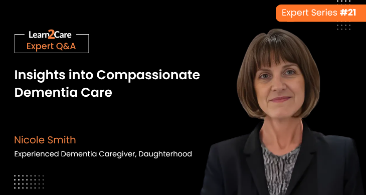 Expert Q&A Session on Dementia Care - Nicole Smith