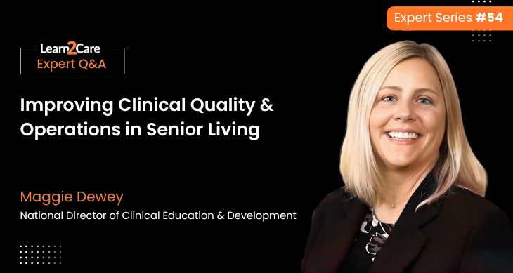 Maggie shares insights on improving clinical quality in senior care
