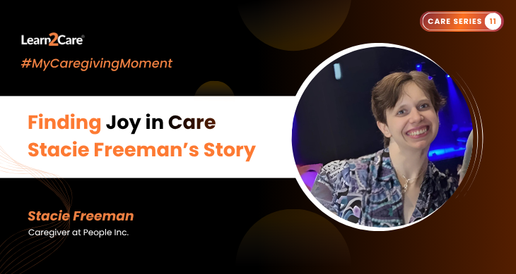My Caregiving Moment with Stacie Freeman