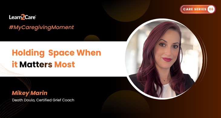My Caregiving Moment with Mikey Marin