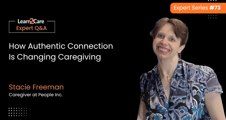 Stacie shares expert insights on joyful caregiving & strengthening caregiver–client bonds