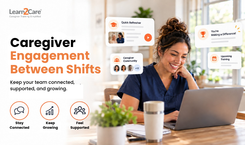 How to Keep Home Care Caregivers’ Engagement Strong Between Shifts