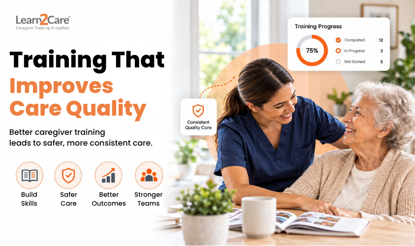 How Caregiver Training Supports Home Care Quality Improvement