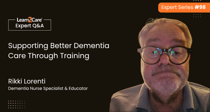 Rikki Lorenti shares expert insights on dementia care trainin